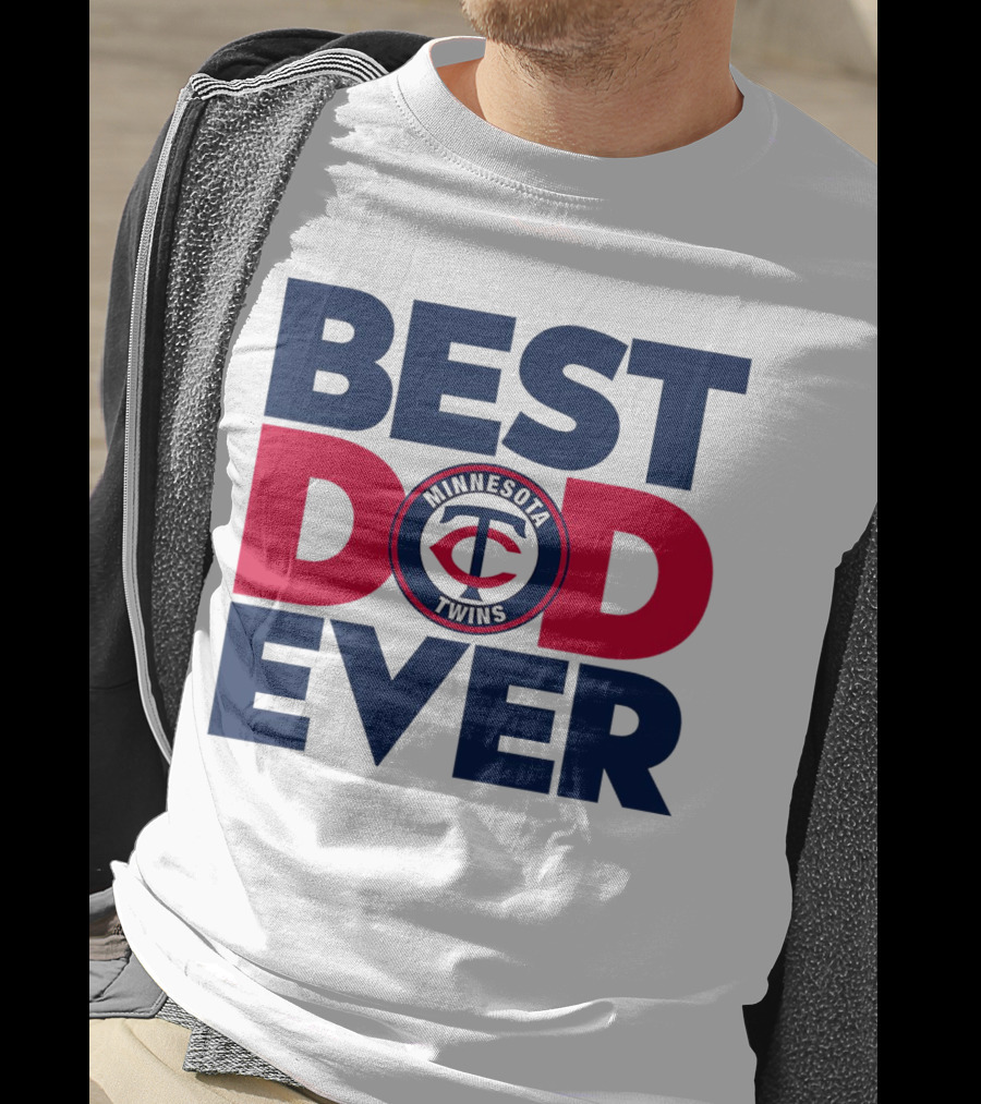 Best Dad Ever Minnesota Twins MLB Fan T-Shirt