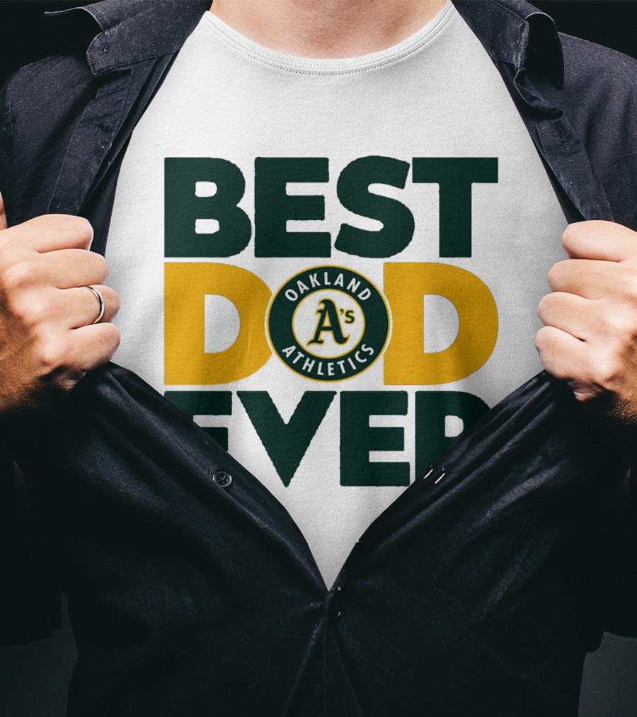 Best Dad Ever Oakland Athletics MLB A's T-Shirt