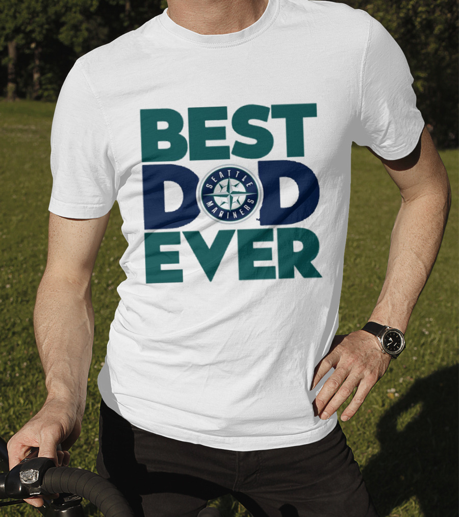 Best Dad Ever Seattle Mariners MLB T-Shirt