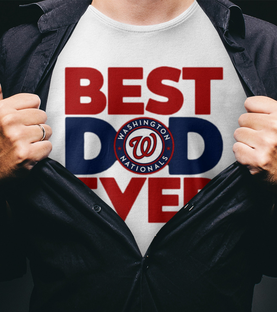 Best Dad Ever Washington Nationals MLB T-Shirt