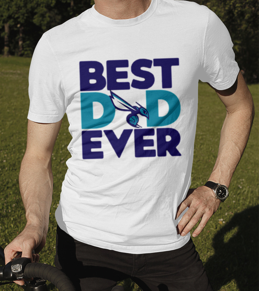 Best Dad Ever NBA Charlotte Hornets Father's Day Fan T-Shirt