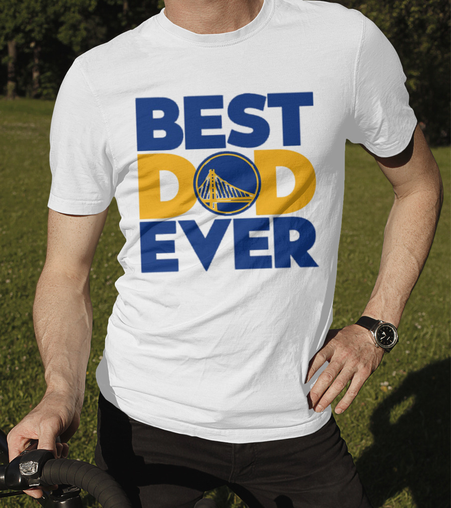 Best Dad Ever NBA Golden State Warriors Bridge T-Shirt