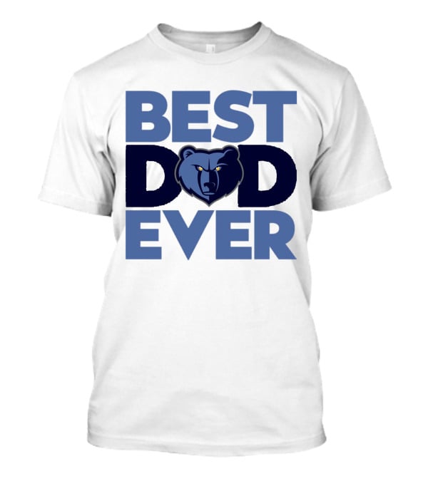 Best Dad Ever NBA Memphis Grizzlies Bear T-Shirt