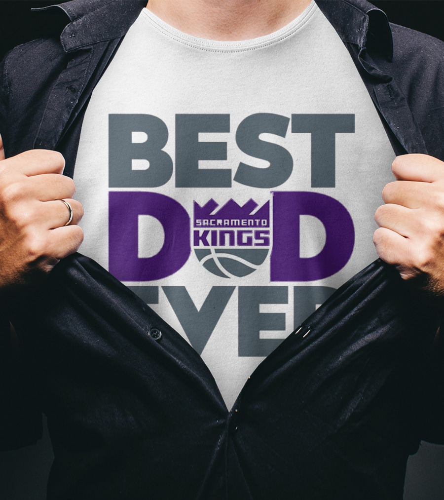 Sacramento Kings Best Dad Ever NBA T-Shirt