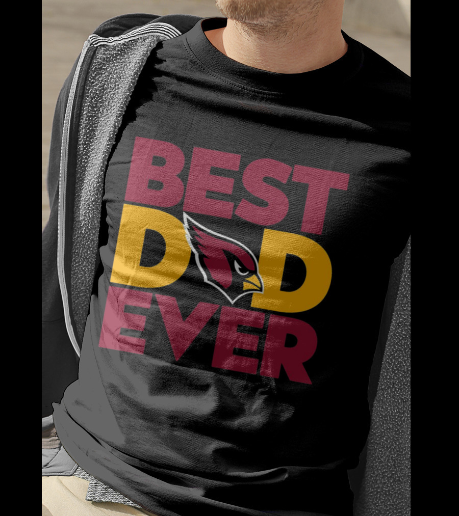 Best Dad Ever Arizona Cardinals NFL T-Shirt