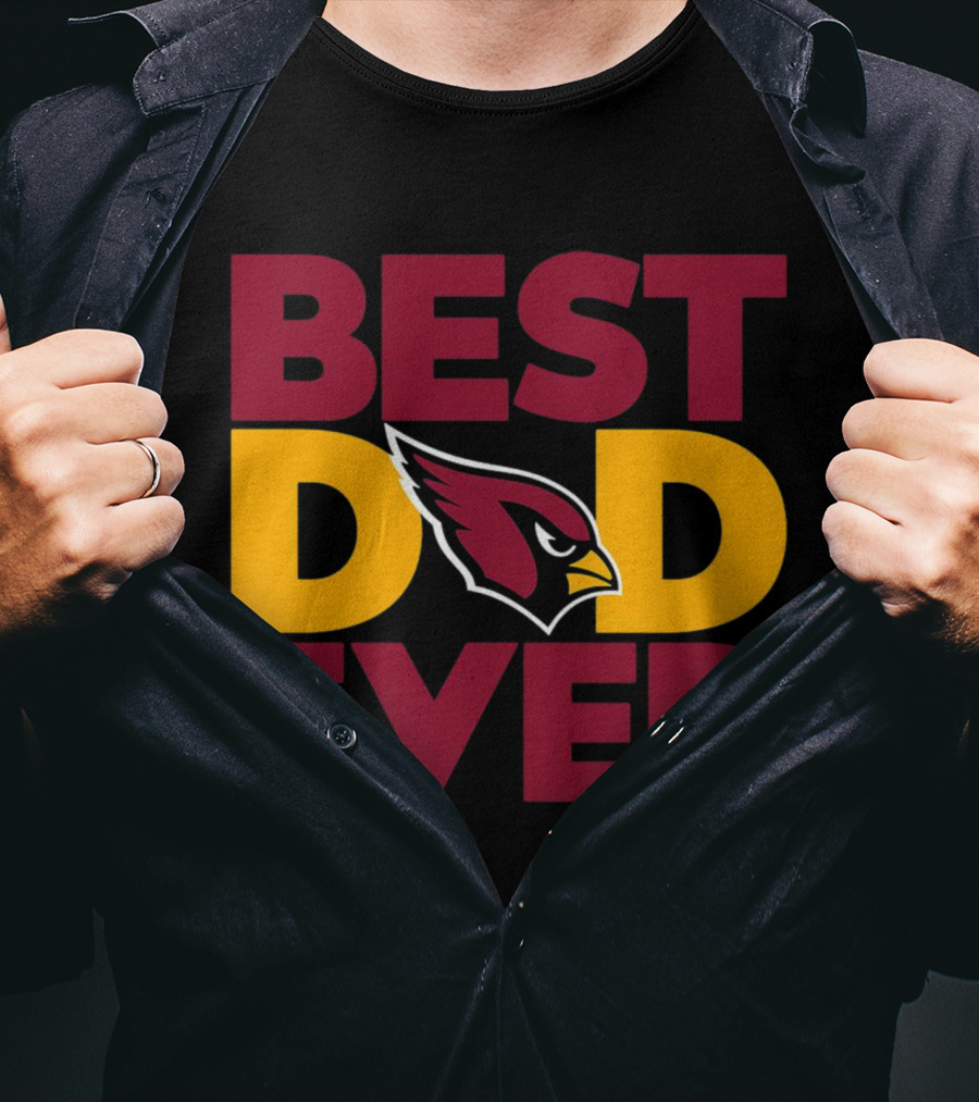 Best Dad Ever Arizona Cardinals NFL T-Shirt