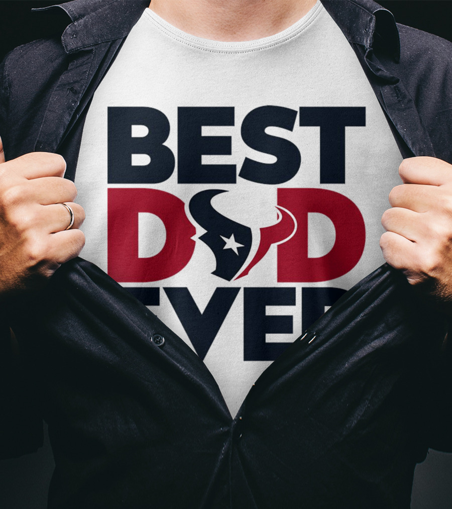 Best Dad Ever Houston Texans NFL T-Shirt