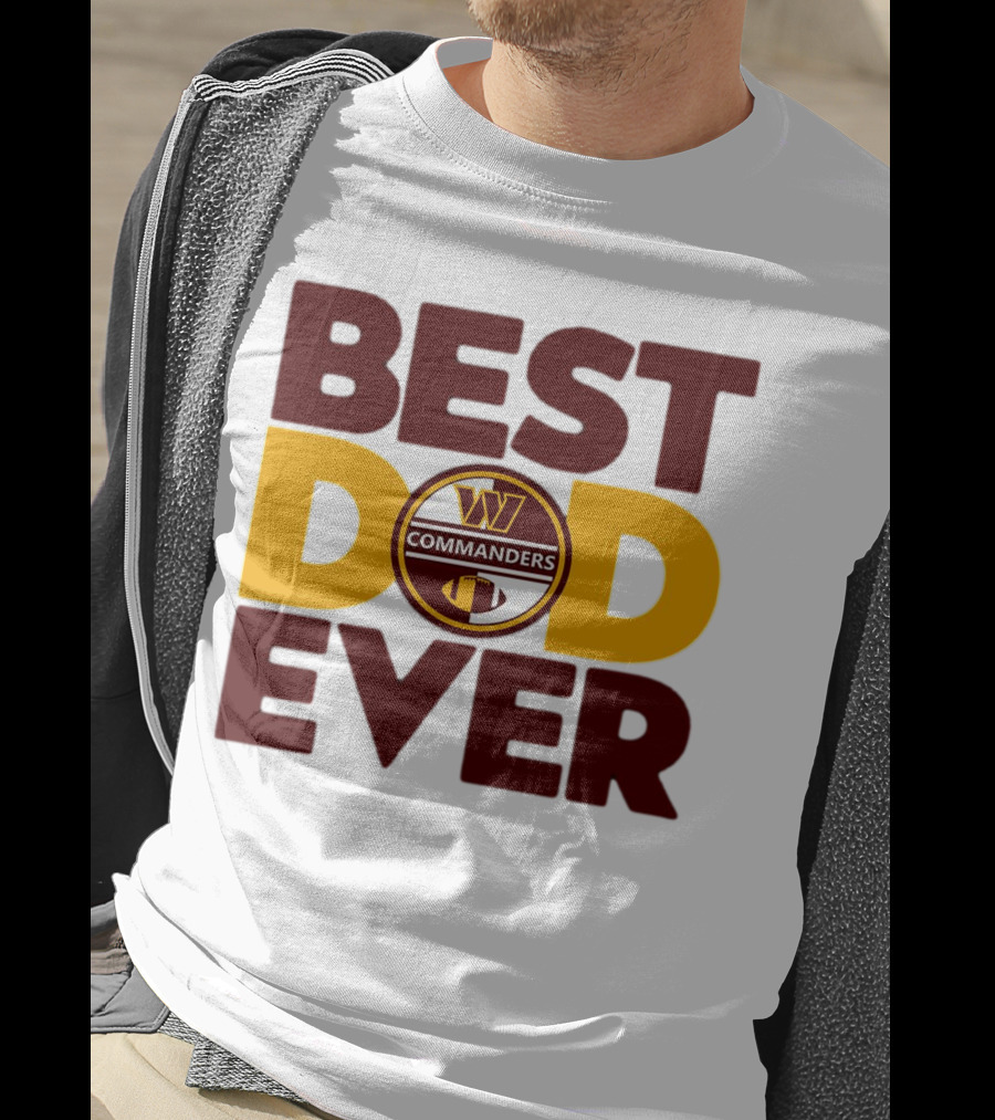 Best Dad Ever Commanders NFL Washington T-Shirt