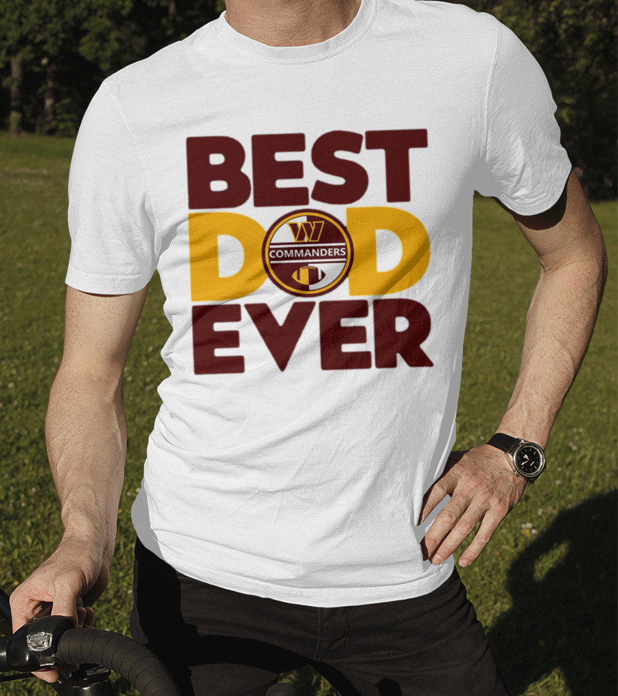 Best Dad Ever Commanders NFL Washington T-Shirt