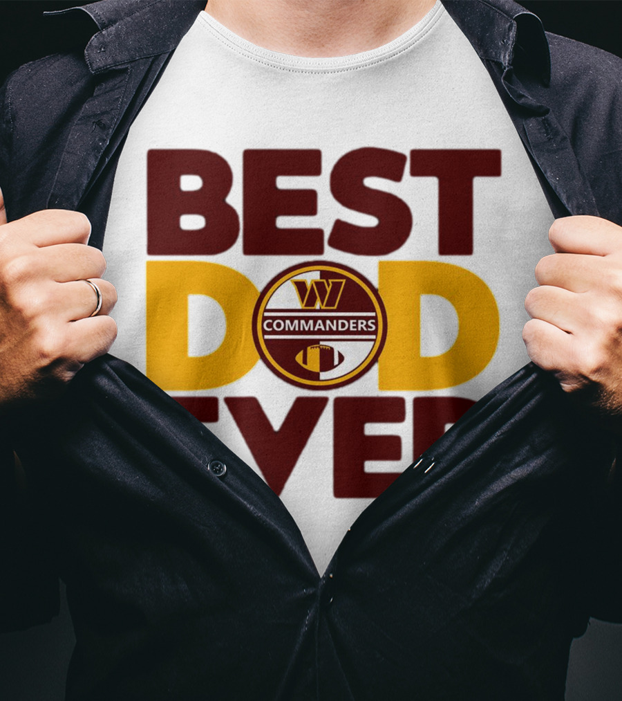 Best Dad Ever Commanders NFL Washington T-Shirt