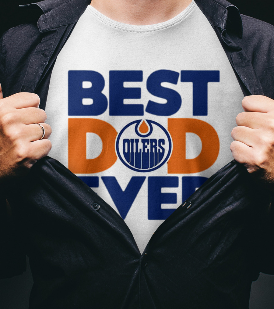 Best Dad Ever Edmonton Oilers NHL T-Shirt
