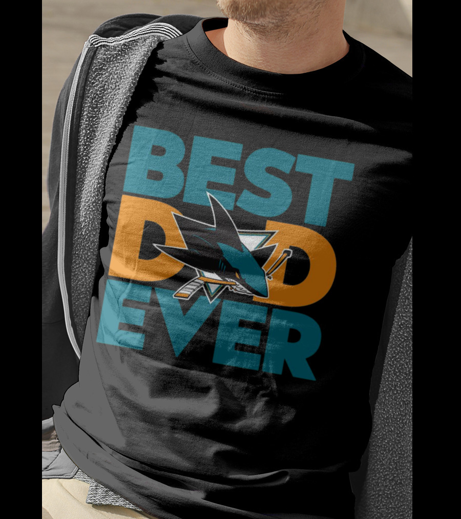 BEST DAD EVER San Jose Sharks NHL T-Shirt