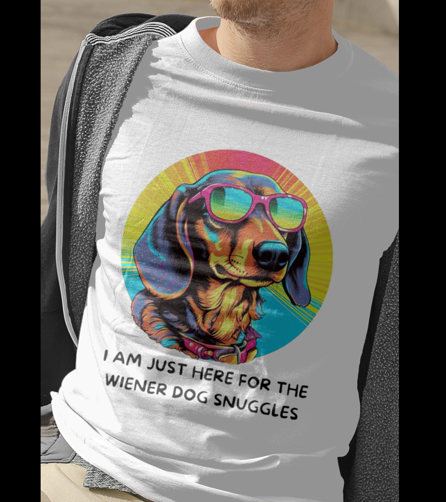 I Am Just Here For The Wiener Dog Snuggles Dachshund With Sunglasses T-Shirt