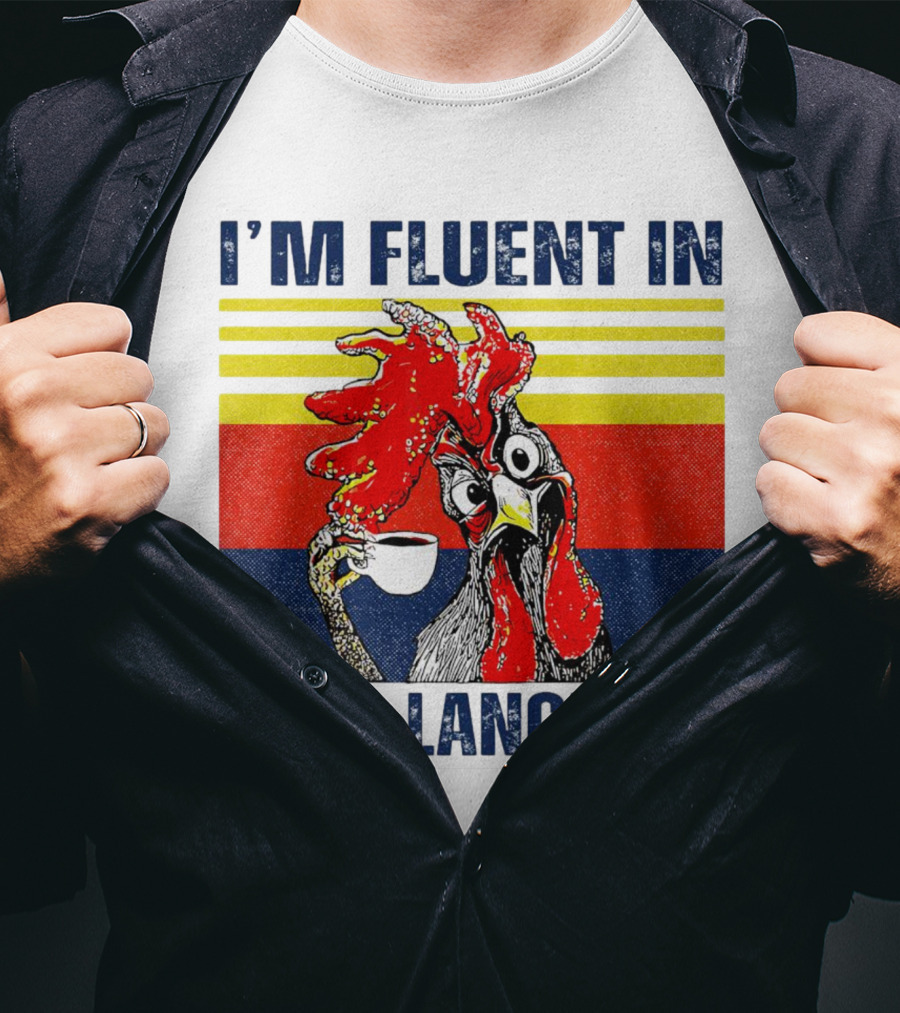 I’m Fluent In Fowl Language Retro Rooster With Coffee Cup T-Shirt