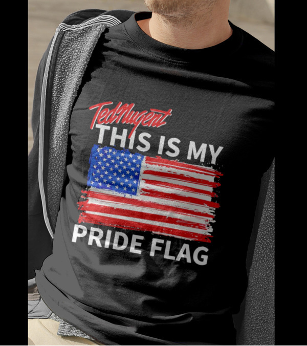 Ted Nugent This Is My Pride Flag American Colors T-Shirt
