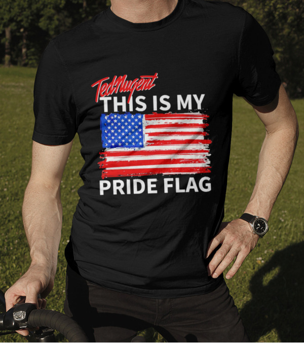 Ted Nugent This Is My Pride Flag American Colors T-Shirt