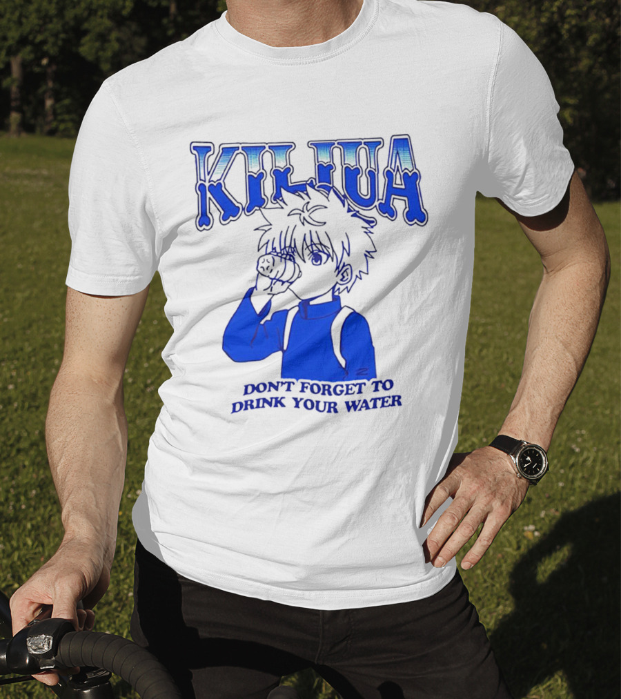 Killua Don't Forget To Drink Your Water T-Shirt