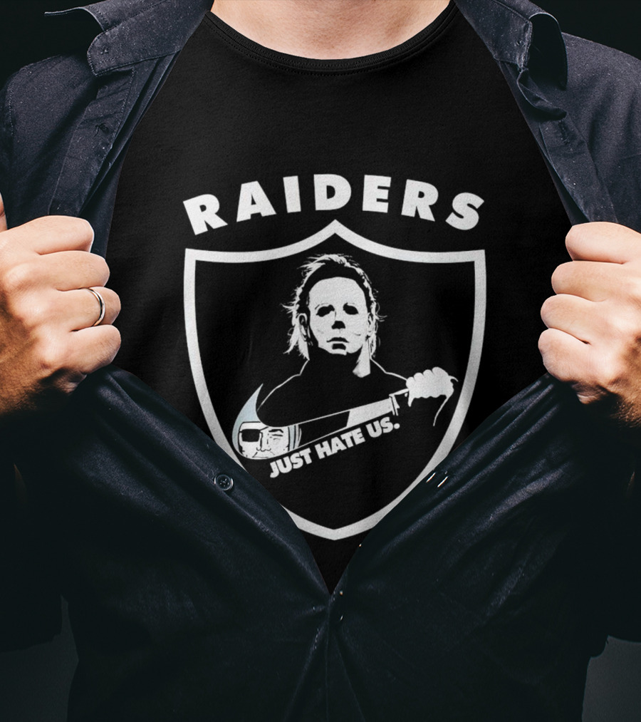Raiders Michael Myers Just Hate Us T-Shirt