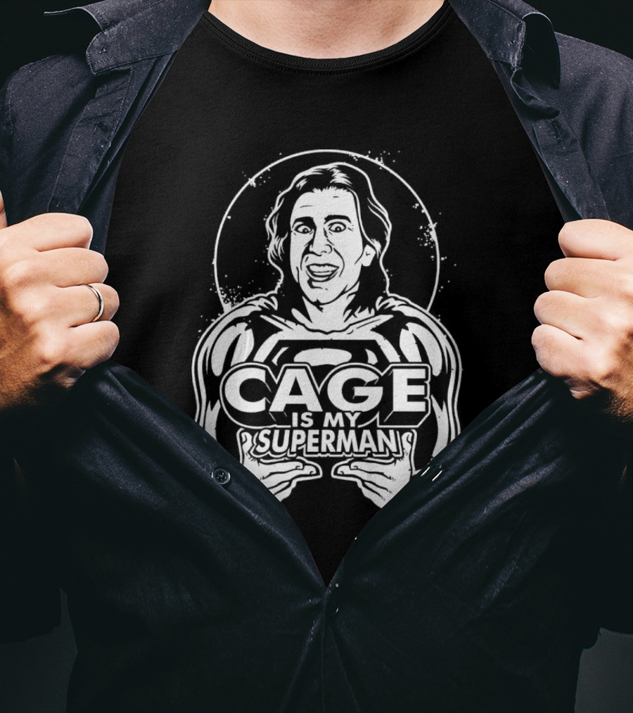 Cage Is My Superman Nicolas Cage Iconic Superman Mashup T-Shirt