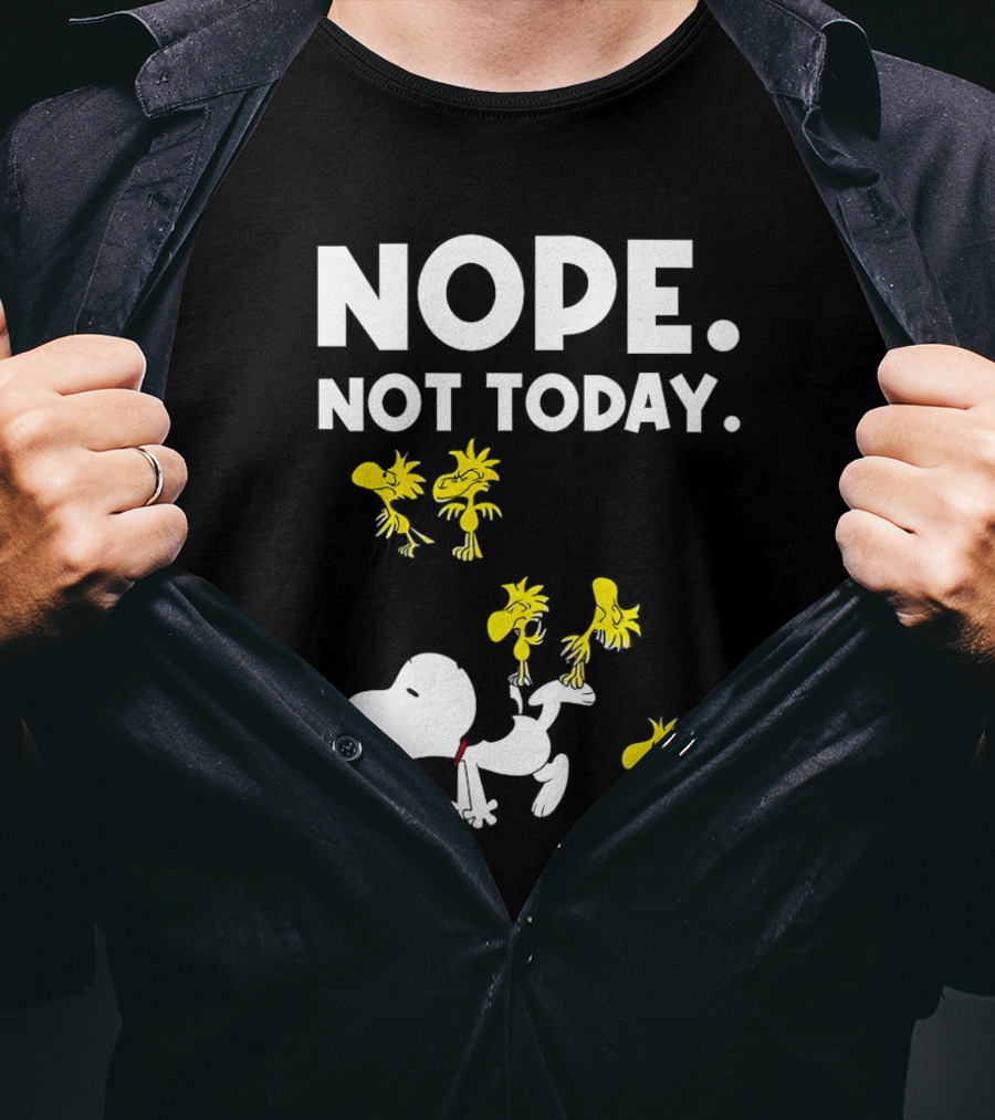 Snoopy Woodstock Nope Not Today T-Shirt