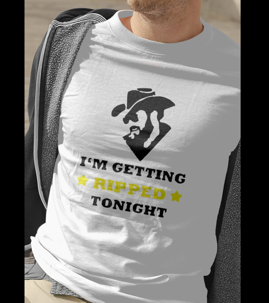 I'm Getting Ripped Tonight Cowboy T-Shirt