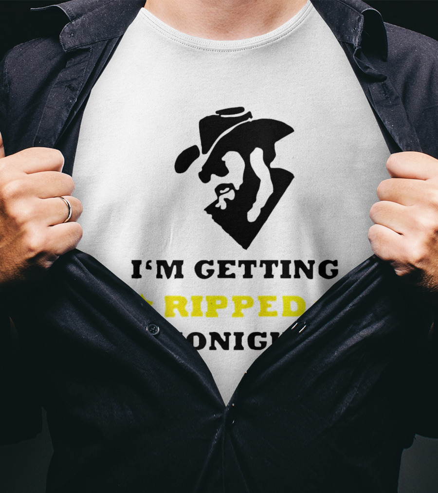 I'm Getting Ripped Tonight Cowboy T-Shirt