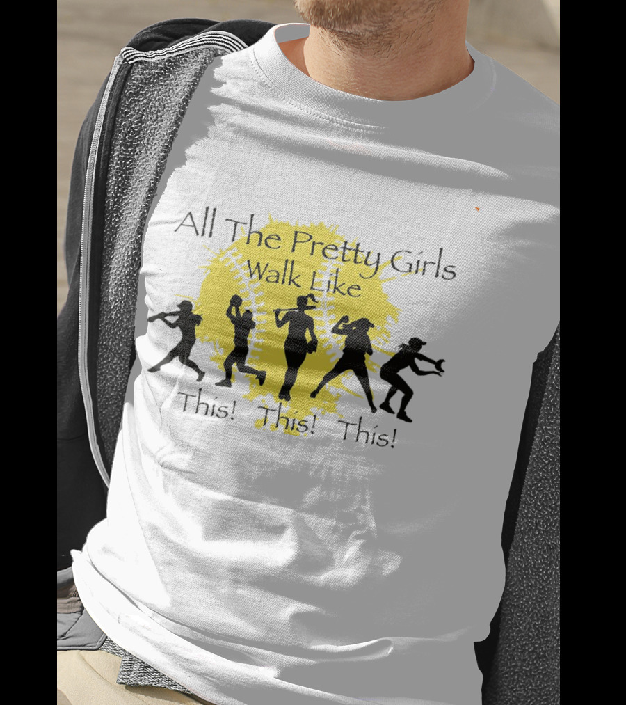 All The Pretty Girls Walk Like This Baseball Silhouettes T-Shirt