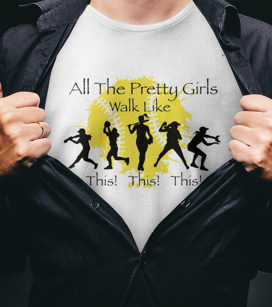 All The Pretty Girls Walk Like This Baseball Silhouettes T-Shirt
