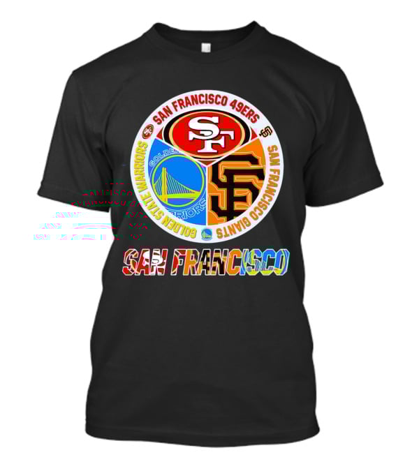 San Francisco 49ers Golden State Warriors Giants Logos San Francisco T-Shirt