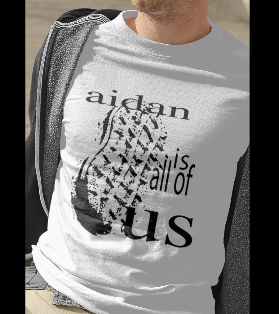 Aidan Is All Of Us Bootprint T-Shirt