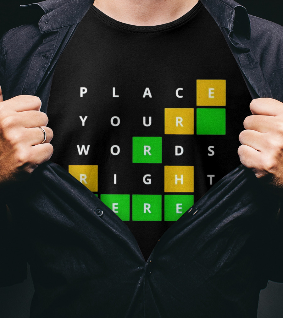 Place Your Words Right Here Wordle T-Shirt
