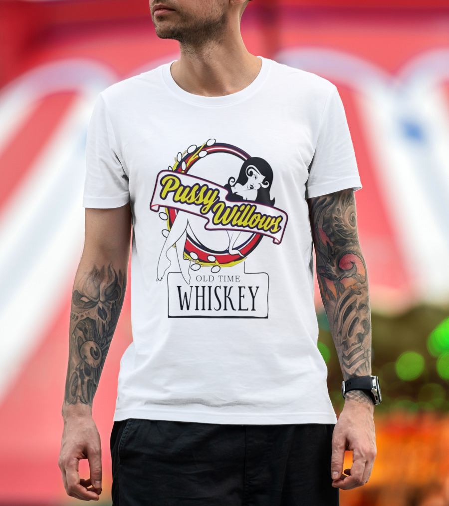 Pussy Willows Old Time Whiskey Retro Pin-Up T-Shirt