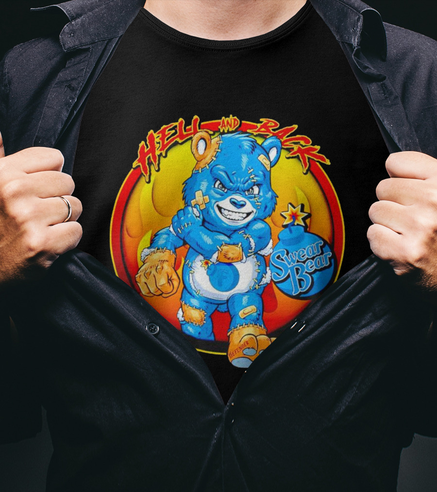 Hell And Back Swear Bear Fierce Blue Cartoon With Flames T-Shirt