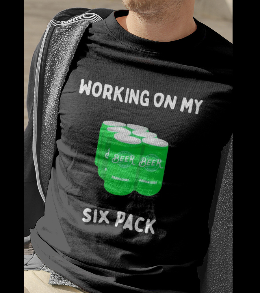 Working On My Six Pack Beer Dadnashirt T-Shirt