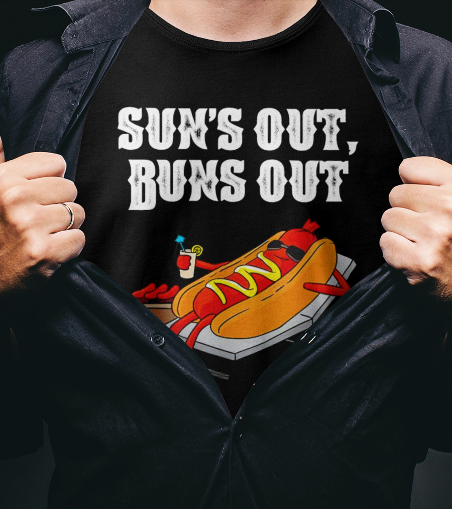 Sun's Out Buns Out Hot Dog Relaxing With Drink T-Shirt