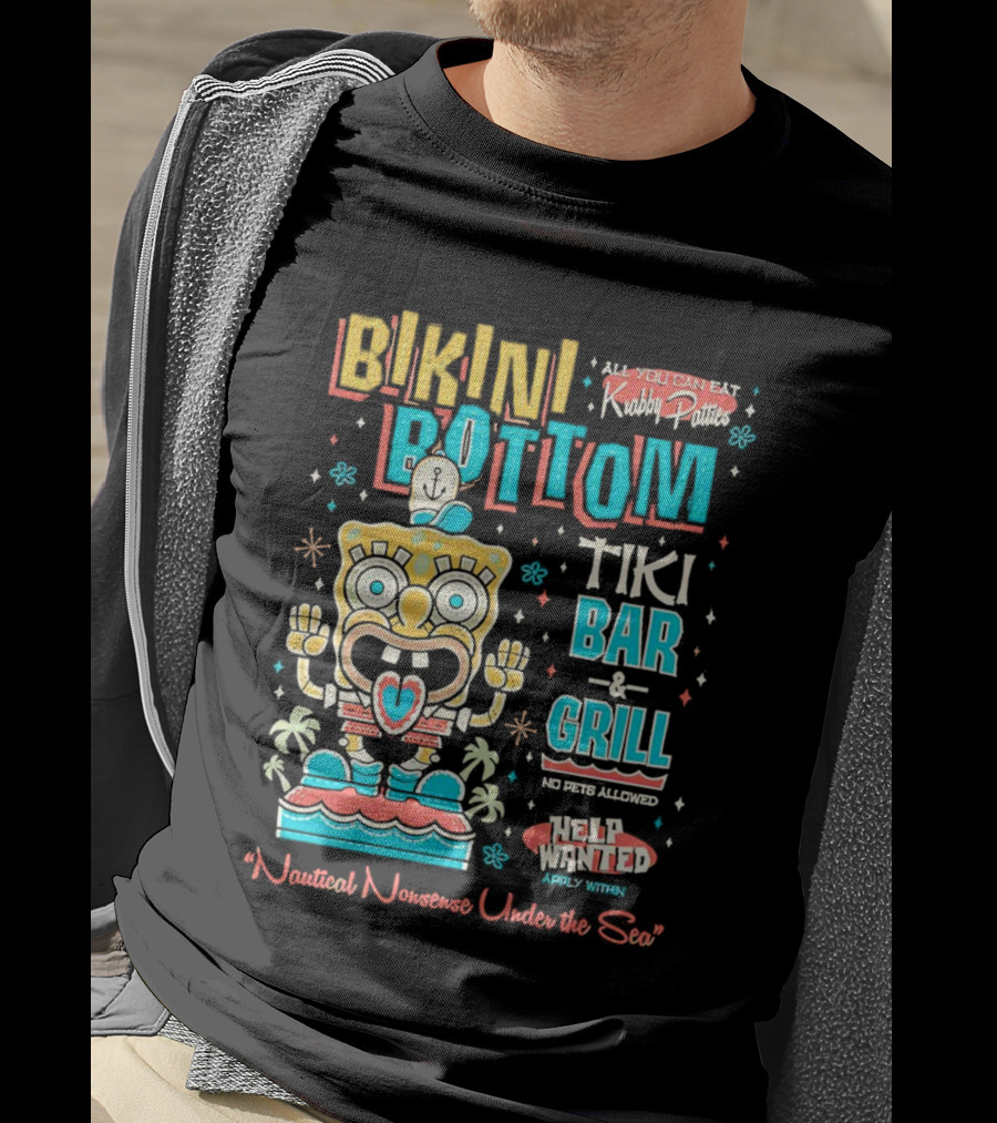 Bikini Bottom Tiki Bar And Grill Nautical Nonsense Under The Sea Help Wanted SpongeBob SquarePants Krabby Patties T-Shirt