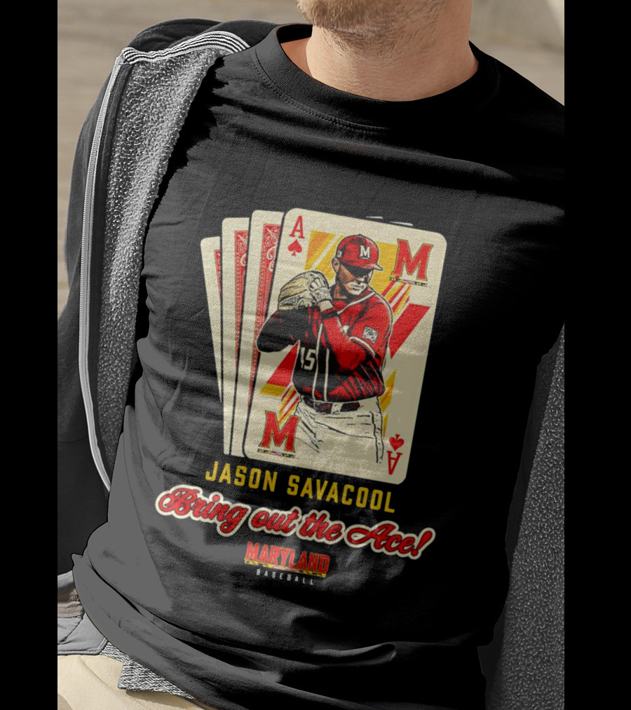Jason Savacool Bring Out The Ace Maryland Baseball Player Card T-Shirt