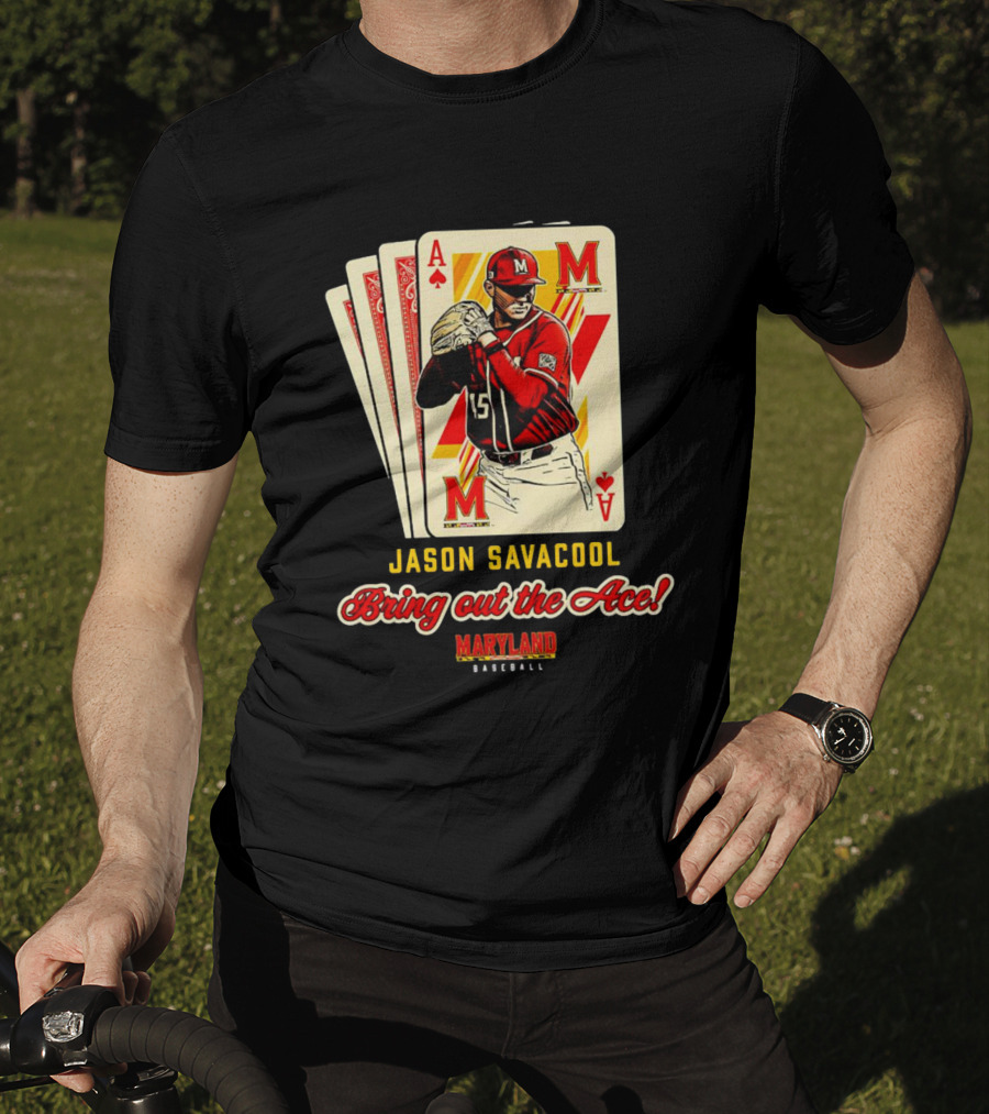 Jason Savacool Bring Out The Ace Maryland Baseball Player Card T-Shirt