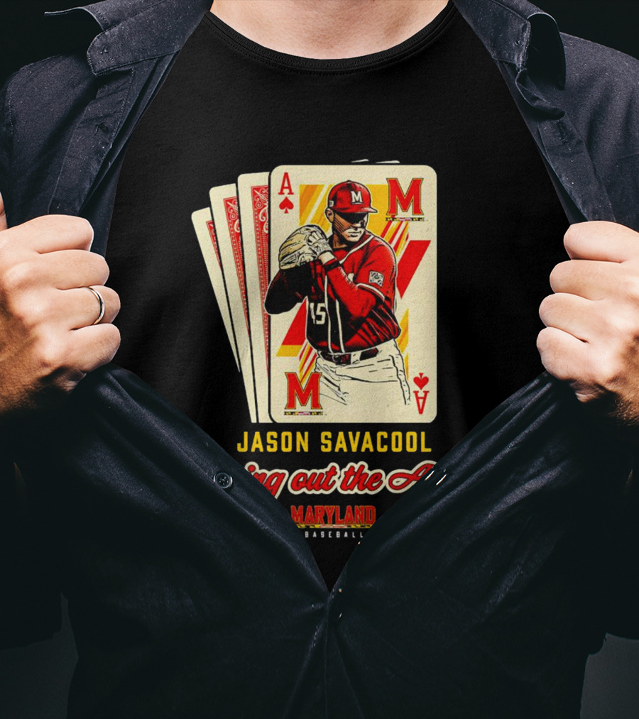 Jason Savacool Bring Out The Ace Maryland Baseball Player Card T-Shirt