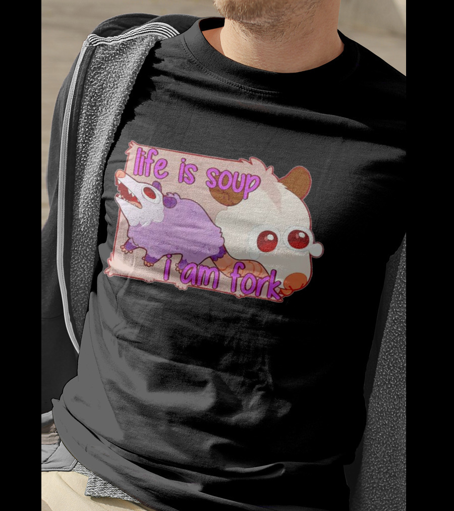 Life Is Soup I Am Fork Cute Possum T-Shirt