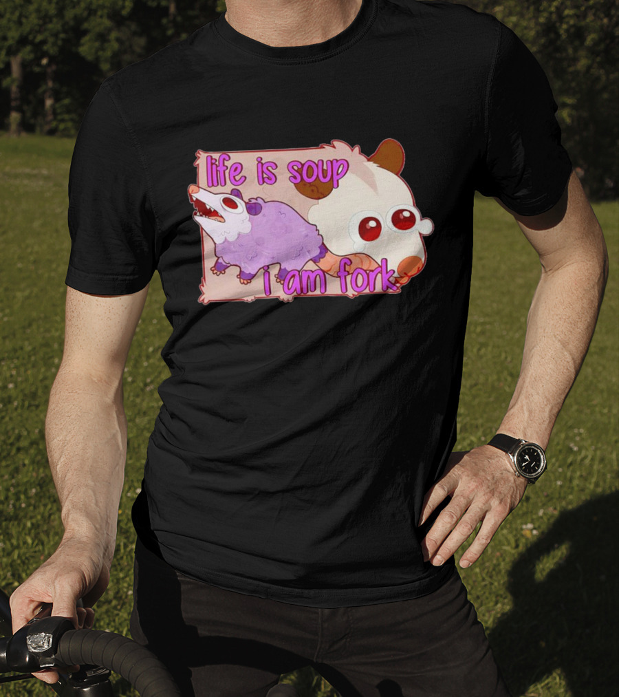Life Is Soup I Am Fork Cute Possum T-Shirt