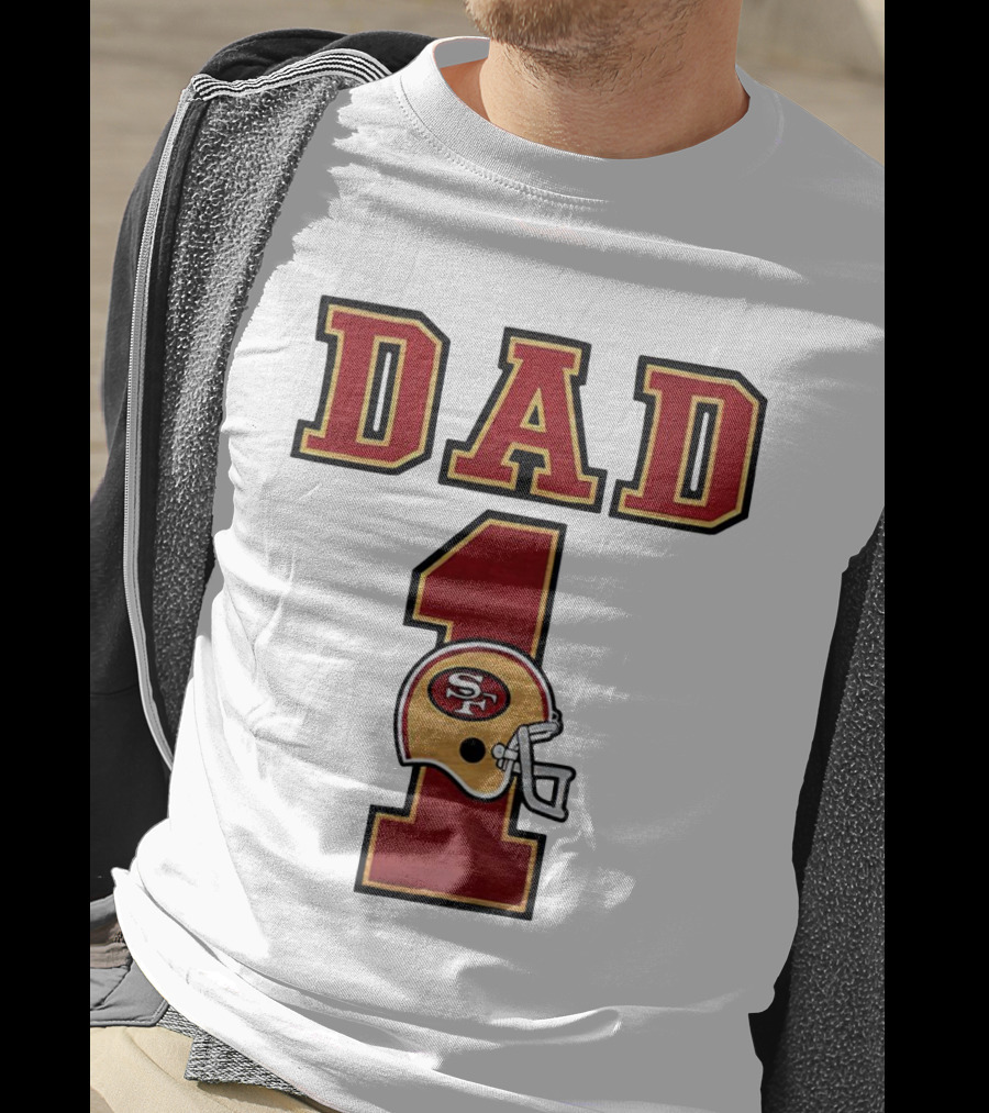 San Francisco 49ers Dad Number 1 Football Helmet T-Shirt