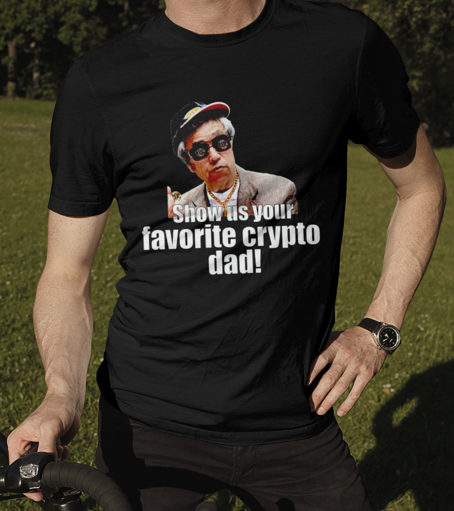 Show Us Your Favorite Crypto Dad Enthusiast With Sunglasses And Cap T-Shirt