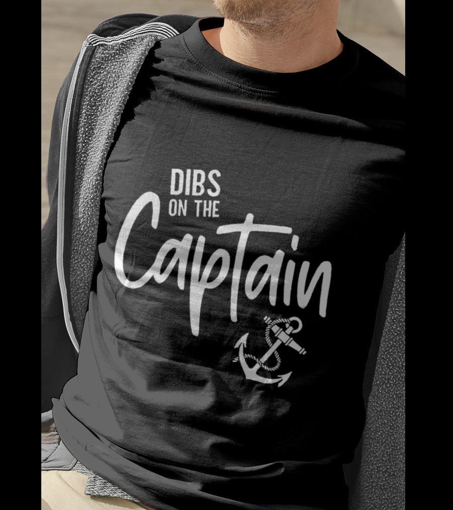 Dibs On The Captain Anchor Nautical T-Shirt