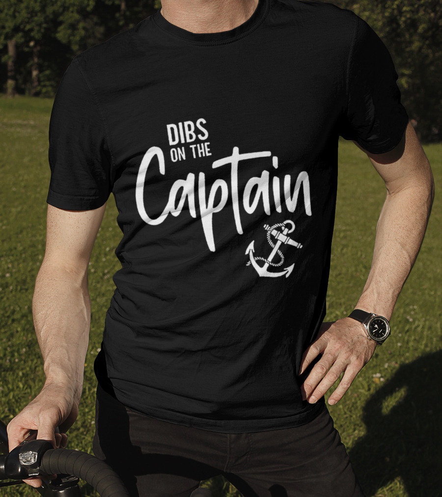 Dibs On The Captain Anchor Nautical T-Shirt