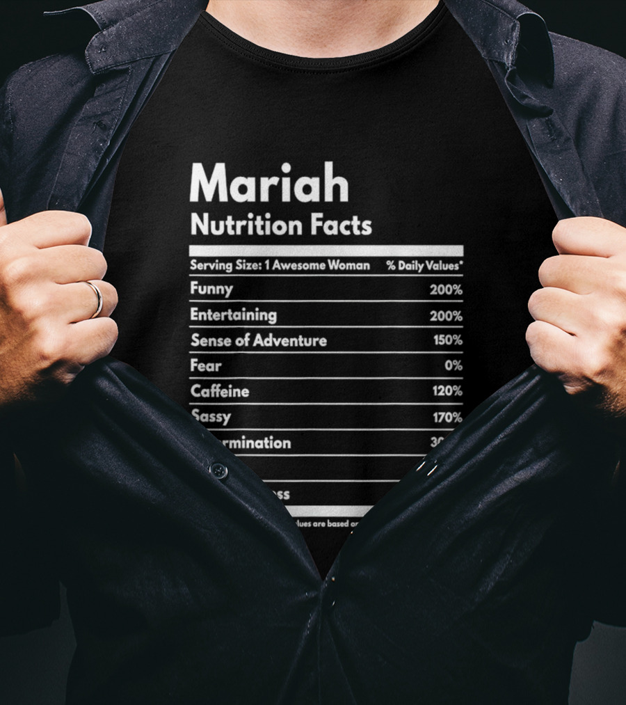 Mariah Nutrition Facts Funny Entertaining Adventure Sassy Determination Beauty Awesomeness T-Shirt