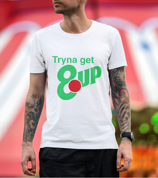 Premium T-Shirt: Tryna Get 8 Up Styled in 7UP Logo Font and Colors T-Shirt Tryna Get 8 Up Styled in 7UP Logo Font and Colors T-Shirt