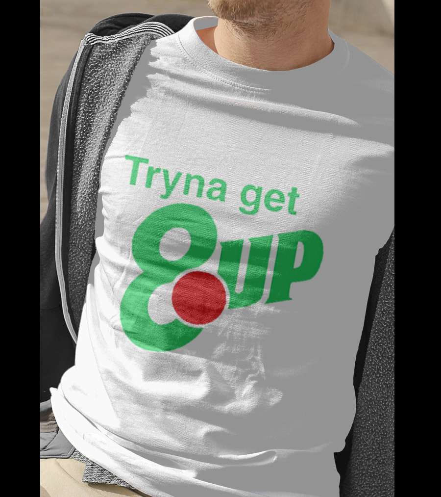 Tryna Get 8 Up Styled In 7UP Logo Font And Colors T-Shirt