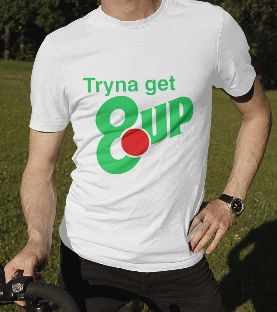 Tryna Get 8 Up Styled In 7UP Logo Font And Colors T-Shirt
