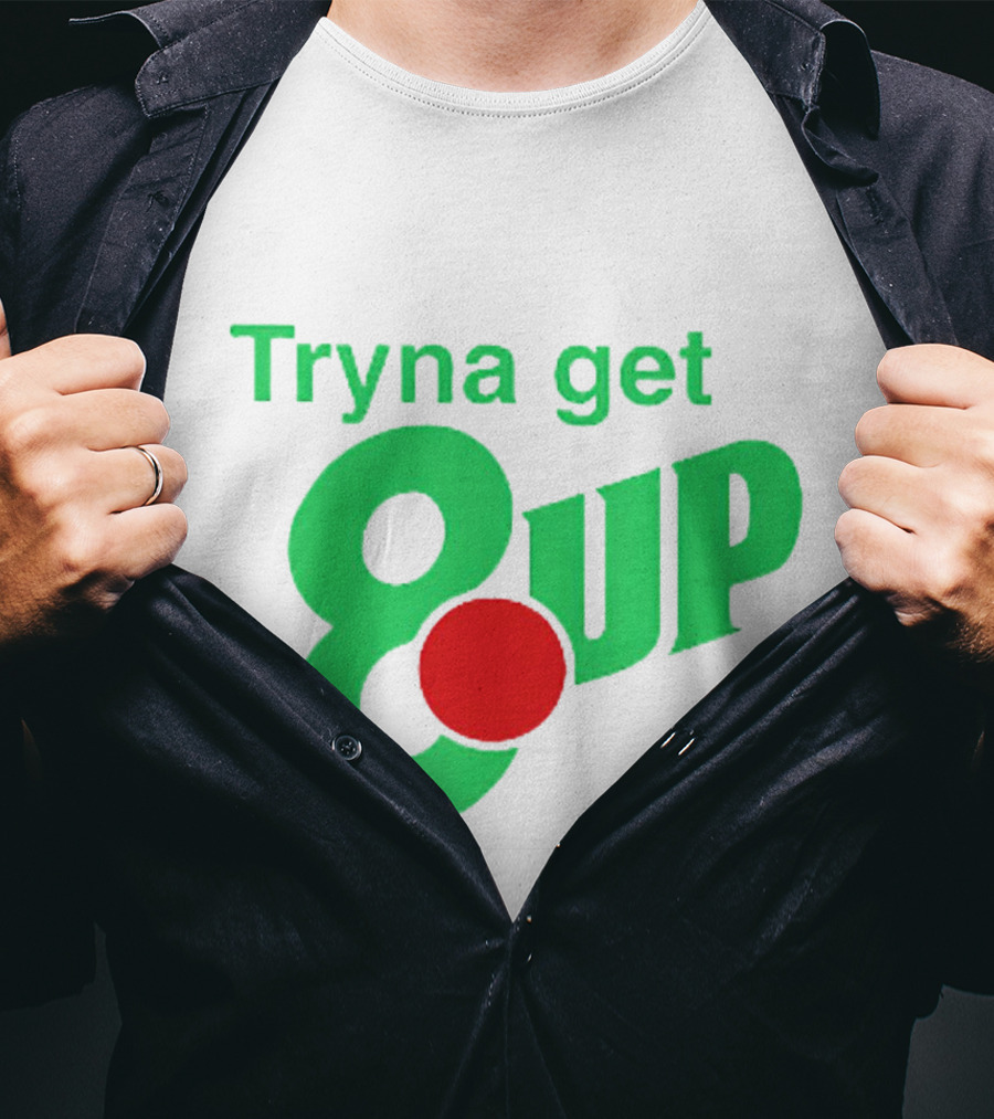 Tryna Get 8 Up Styled In 7UP Logo Font And Colors T-Shirt